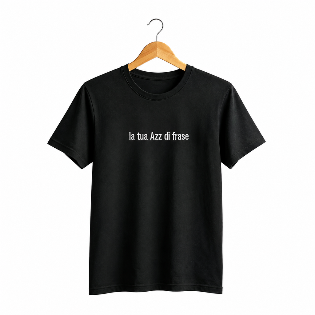 T-shirt unisex in COTONE ORAGNICO con FRASE RICAMATA PERSONALIZZATA
